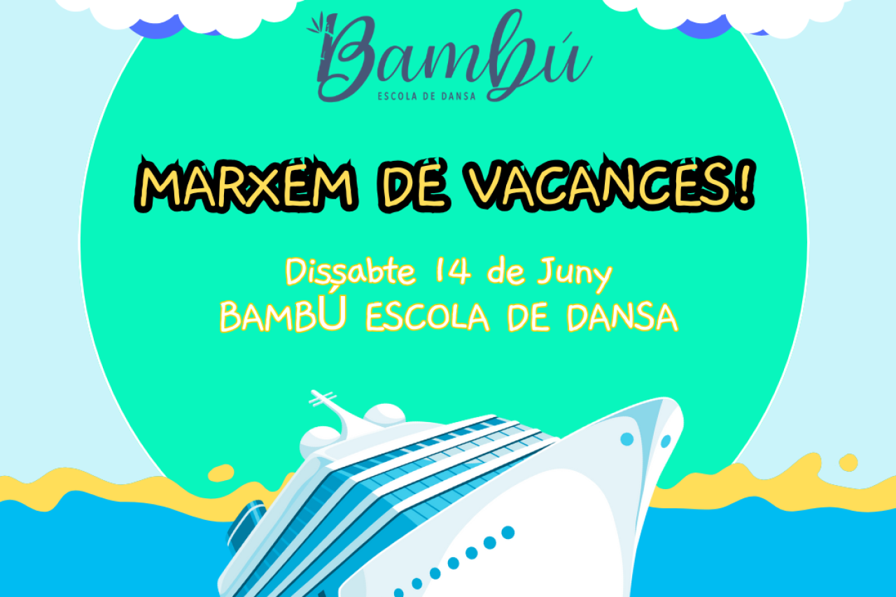 Marxem de vacances! Marxem de vacances!