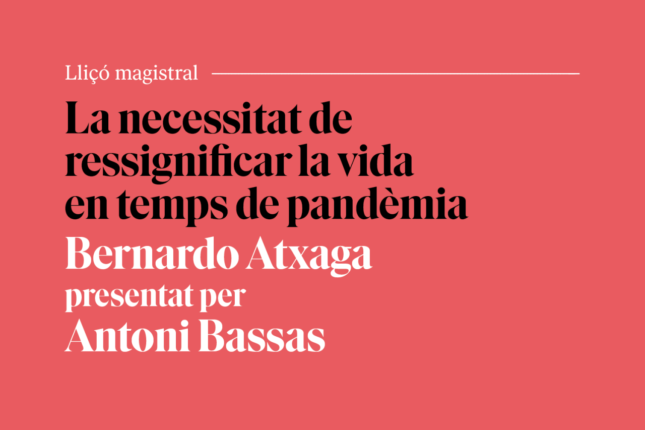La necessitat de ressignificar la vida en temps de pandèmia La necessitat de ressignificar la vida en temps de pandèmia