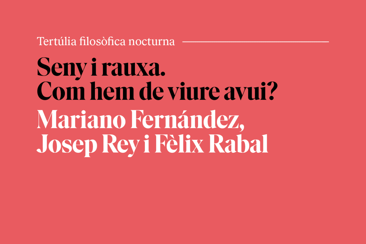 Seny i rauxa. Com hem de viure avui?